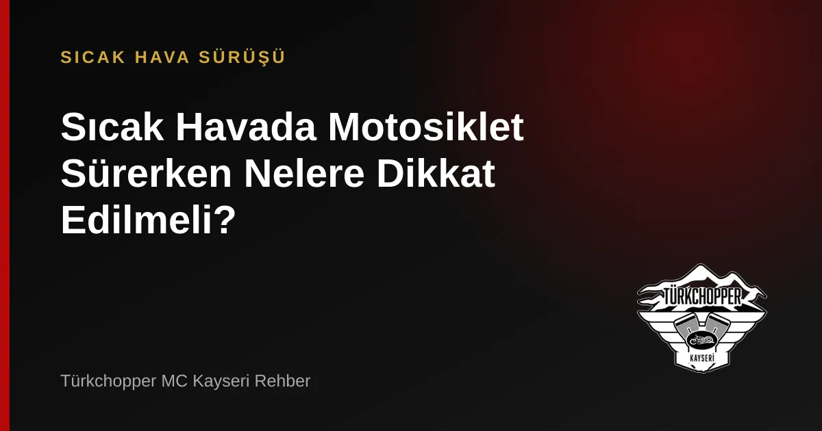 Sıcak Havada Motosiklet Sürüşü