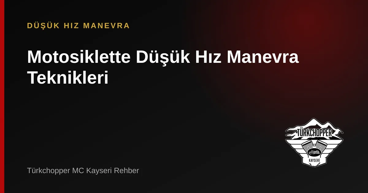 Motosiklette Düşük Hızda Manevra ve U Dönüşü