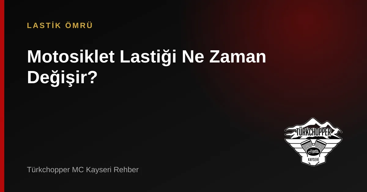 Motosiklet Lastiği Ne Zaman Değişir?