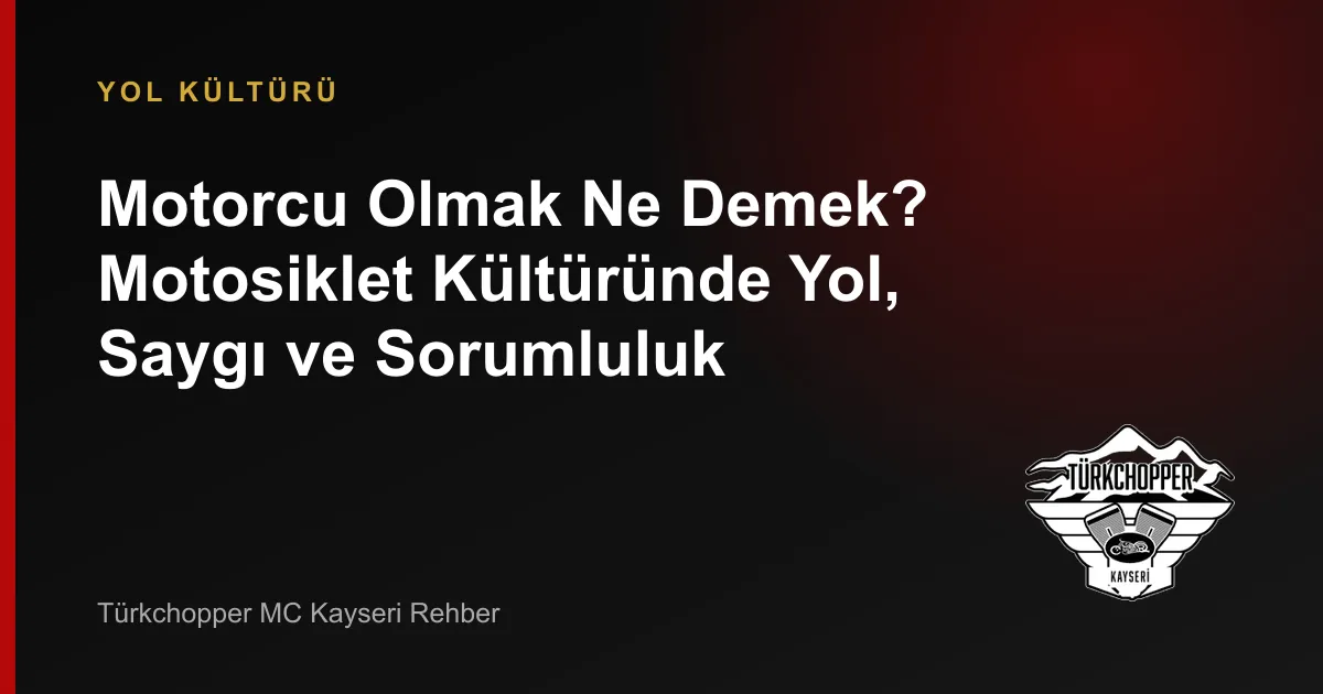 Motorcu Olmak Ne Demek?