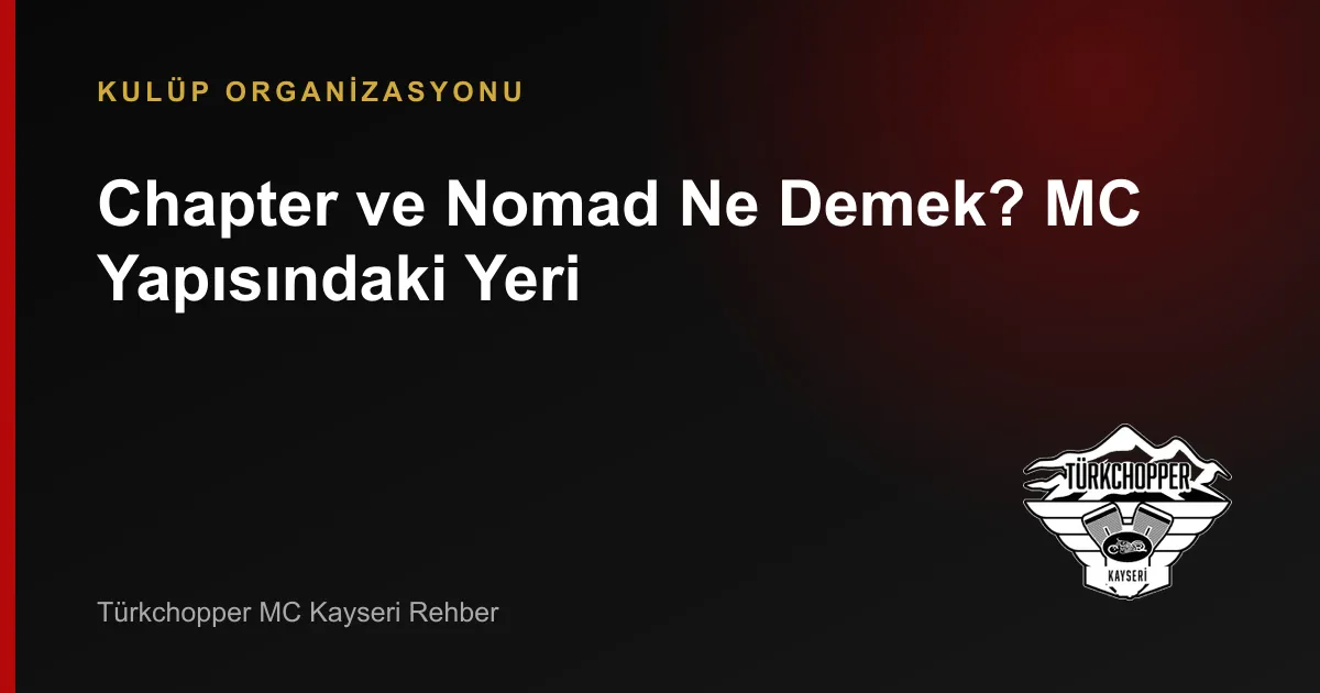 Chapter ve Nomad Ne Demek?