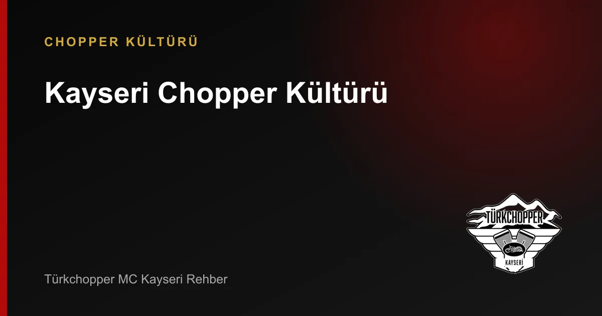 Kayseri Chopper Kültürü