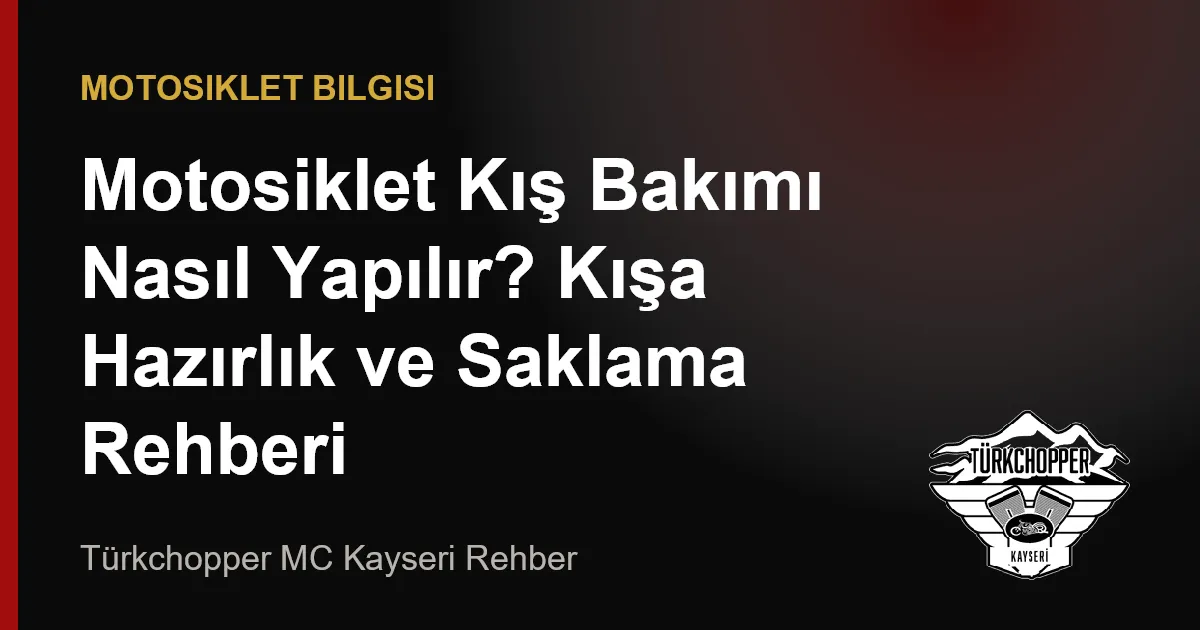 Motosiklet Kış Bakımı ve Kışa Hazırlık Rehberi