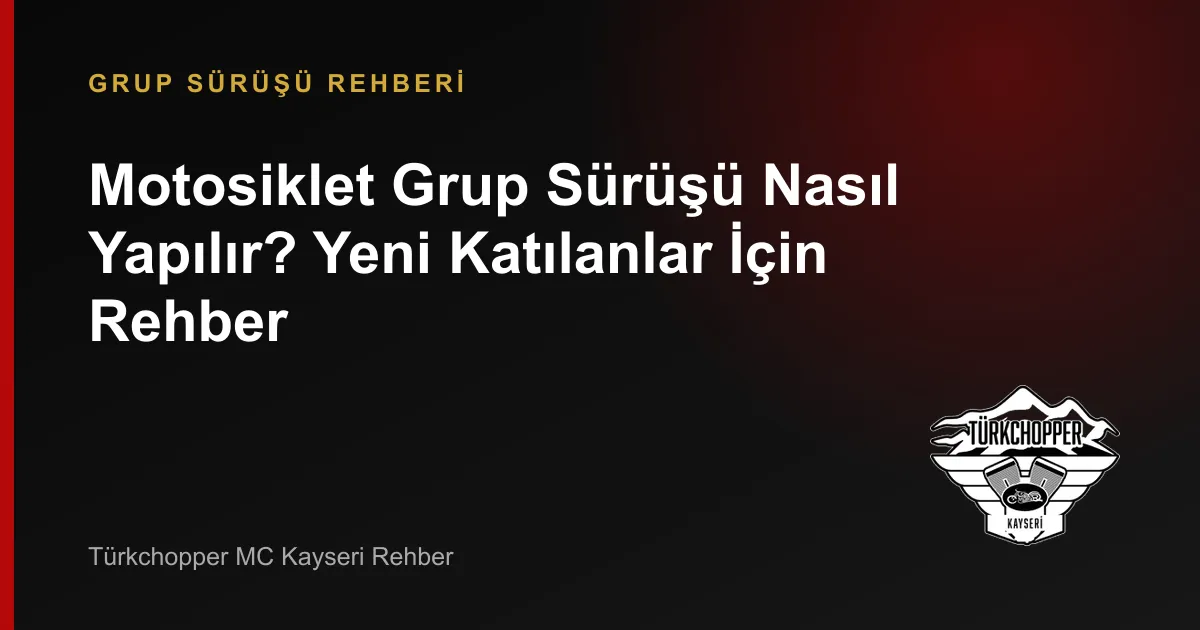 Motosiklet Grup Sürüşü Nasıl Yapılır?