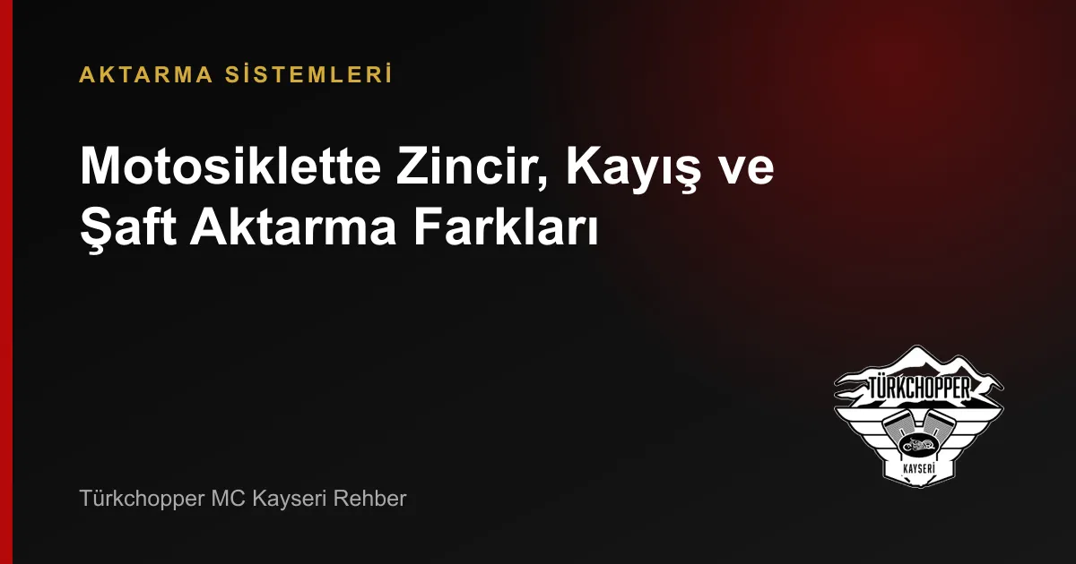 Zincir Kayış Şaft Aktarma Farkları