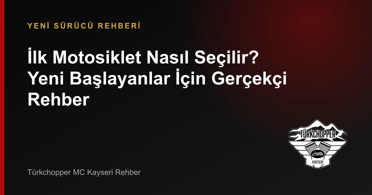 İlk Motosiklet Nasıl Seçilir?
