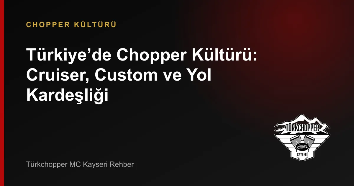 Türkiye’de Chopper Kültürü