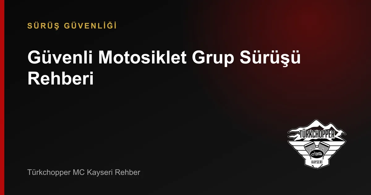 Güvenli Motosiklet Grup Sürüşü Rehberi