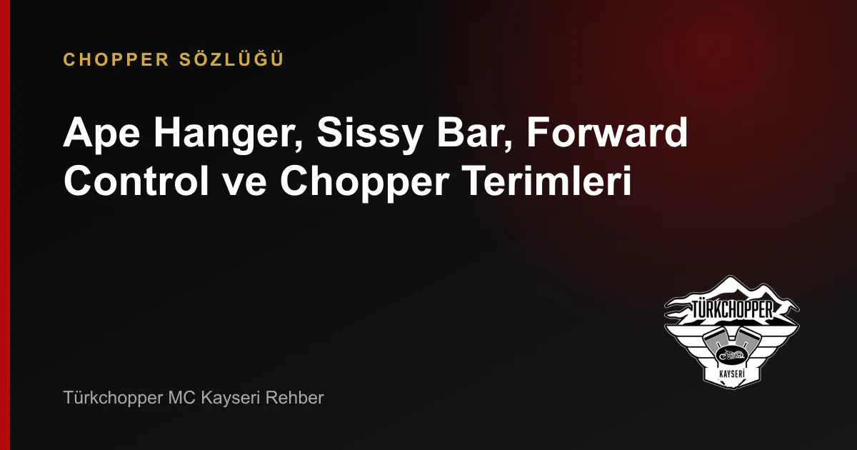 Chopper Motosiklet Terimleri
