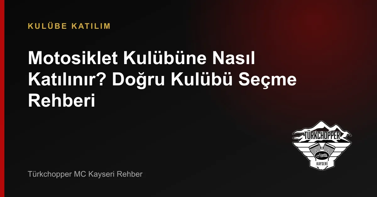 Motosiklet Kulübüne Nasıl Katılınır?