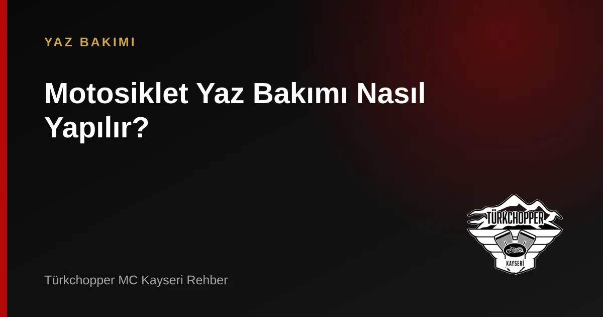 Motosiklet Yaz Bakımı Rehberi